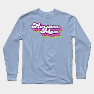 Awesome Mom! Vintage Distressed Design for Mother's Day Long Sleeve T-Shirt